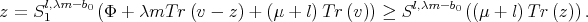       l,λm-b0                                        l,λm- b z = S 1     (Φ +  λmT  r(v - z) + (μ +  l) Tr (v)) ≥ S      0 ((μ + l)T r(z)). 