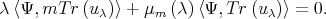 λ〈Ψ, mT r (uλ)〉 + μm (λ)〈Ψ, T r(uλ)〉 = 0. 