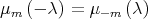 μm (- λ) = μ -m (λ)  