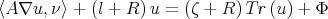 〈A ∇u, ν 〉 + (l + R) u = (ζ + R) Tr (u) + Φ  