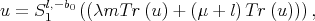       l,-b0 u =  S1   ((λmT  r(u) + (μ + l)T r(u))), 