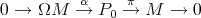  α π 0 → ΩM → P0 → M → 0 