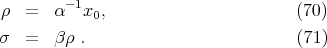  ρ = α -1x0, (70 ) σ = β ρ . (71 ) 