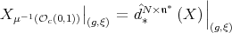  | ˆN× 𝔫* || X μ-1(Oc(0,1))|(g,ξ) = d* (X )|(g,ξ) 